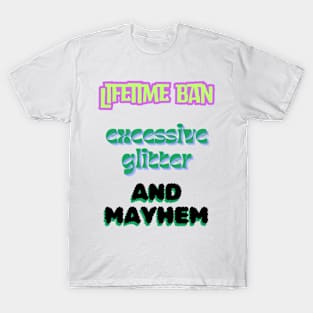 Banned Glitter and Mayhem T-Shirt